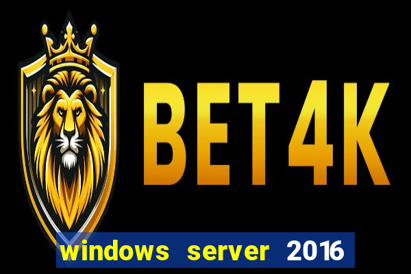 windows server 2016 download iso